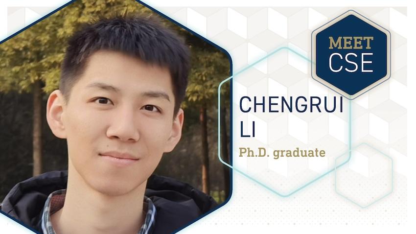 Meet CSE Profile: Chengrui Li